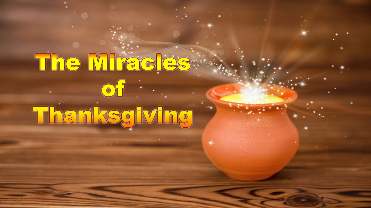 The Miracles of Thanksgiving